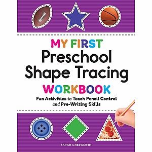My First Preschool Shape Tracing Workbook: Fun Activities to Teach Pencil Control and Pre-Writing Skills