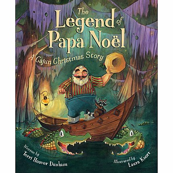 The Legend of Papa Noel: A Cajun Christmas Story