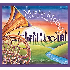 M is for Melody: A Music Alphabet