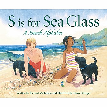 S is for Sea Glass: A Beach Alphabet: A Beach Alphabet