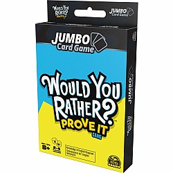 Would You Rather: Prove It