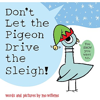 Don't Let the Pigeon Drive the Sleigh!