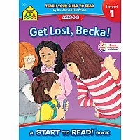Get Lost, Becka! - A Level 1 Start to Read! Book 