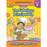 The Fabulous Principal Pie - A Level 3 Start to Read! Book