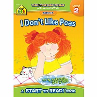I Don't Like Peas - A Level 2 Start to Read! Book