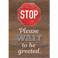 Stop Please Wait To Be Greeted Positive Poster