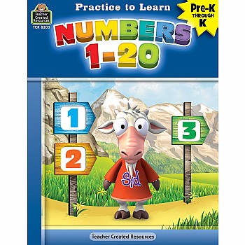 Practice To Learn: Numbers 1 - 20 (Prek - K)