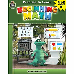 Practice To Learn Workbook: Beginning Math (PreK - K)