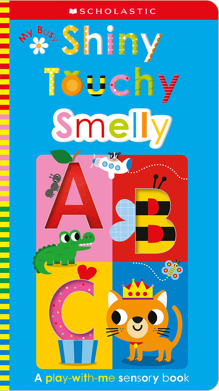 My Busy Shiny Touchy Smelly ABC Sensory Book