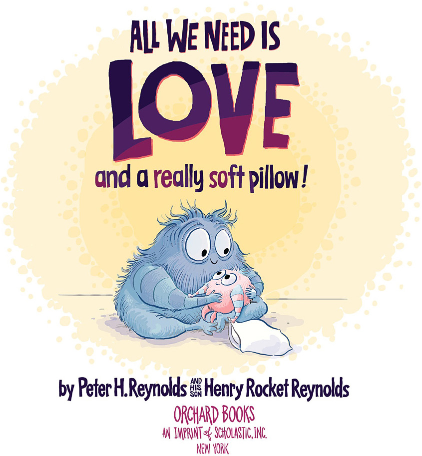 All We Need Is Love and a Really Soft Pillow Hardcover Book