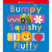 Scholastic Early Learners: Bumpy Squishy Fluffy, My First Look-and-Feel Book