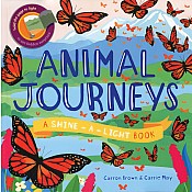 Animal Journeys A Shine-A-Light Book