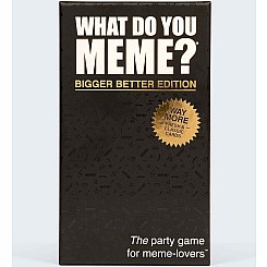 What Do You Meme? Bigger Better Edition