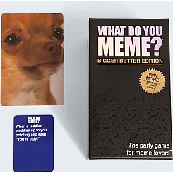 What Do You Meme? Bigger Better Edition